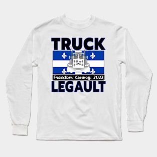 QUEBEC TRUCK LEGAULT - LIBERTÉ - TRUCKERS FOR FREEDOM CONVOY 2022 Long Sleeve T-Shirt